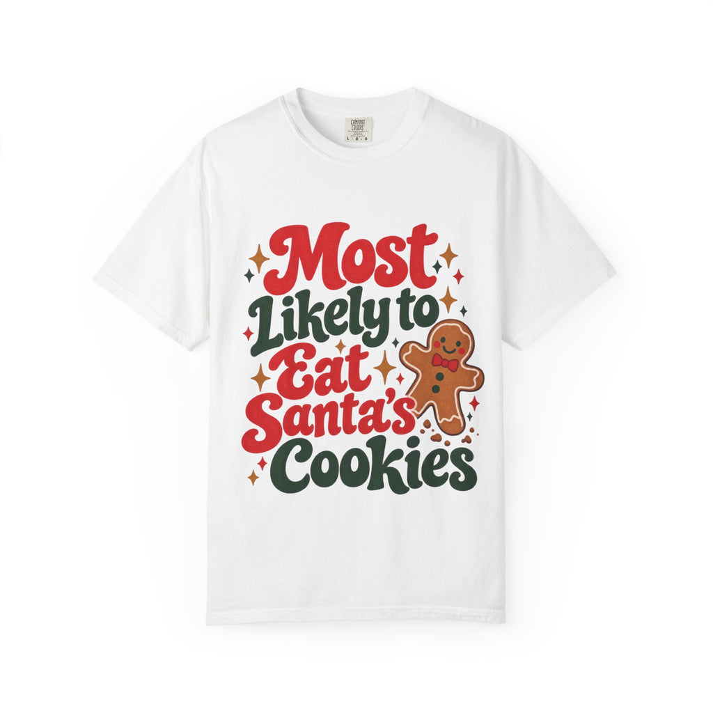 Most Likely to Eat Santa’s Cookies Christmas T-Shirt | Merry Little Chaos