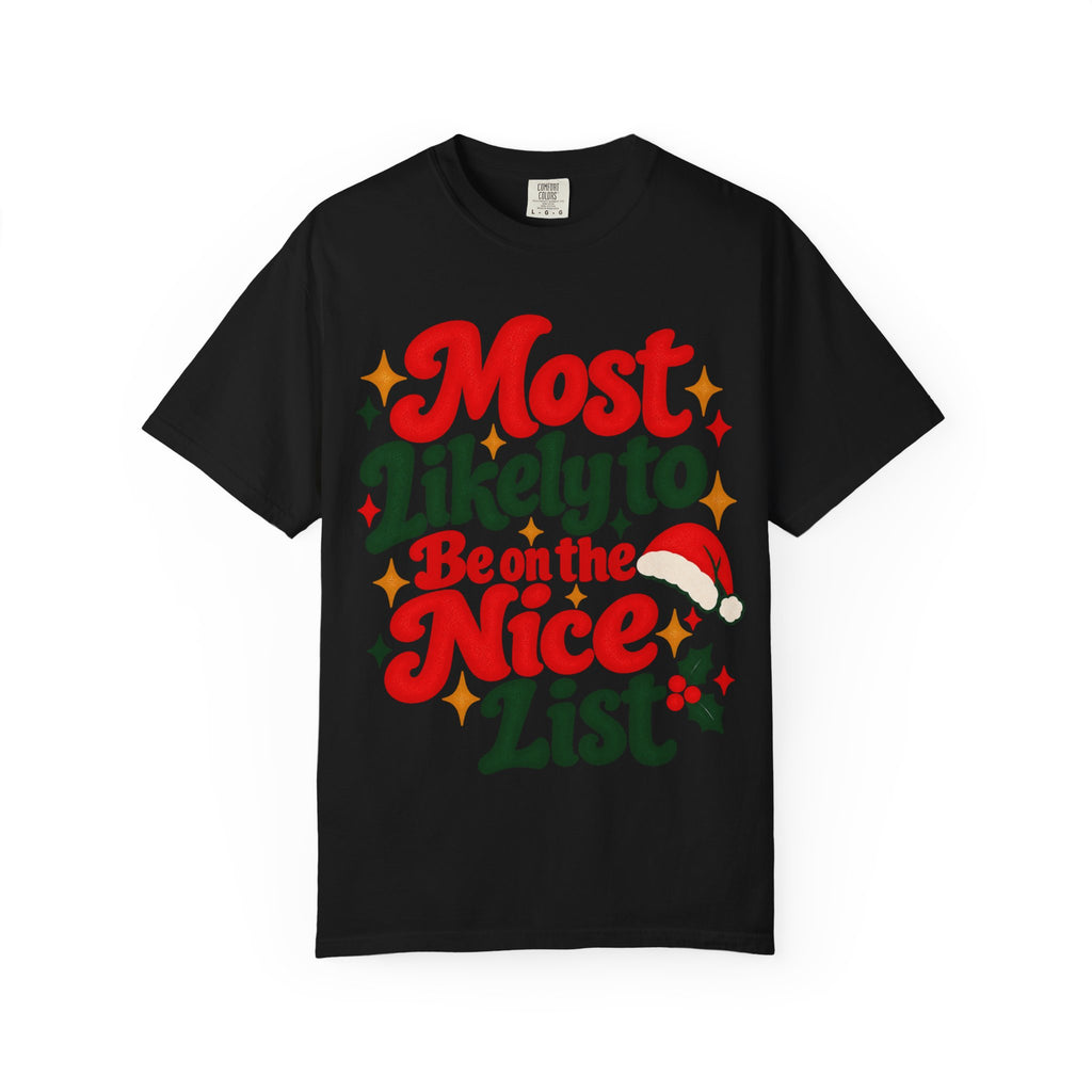 Most Likely to Be on the Nice List Christmas T-Shirt | Merry Little Chaos