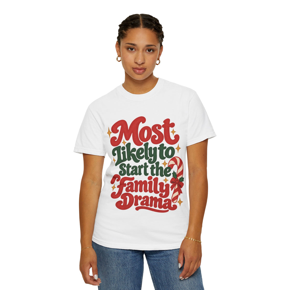 Most Likely to Start the Family Drama Christmas T-Shirt | Merry Little Chaos