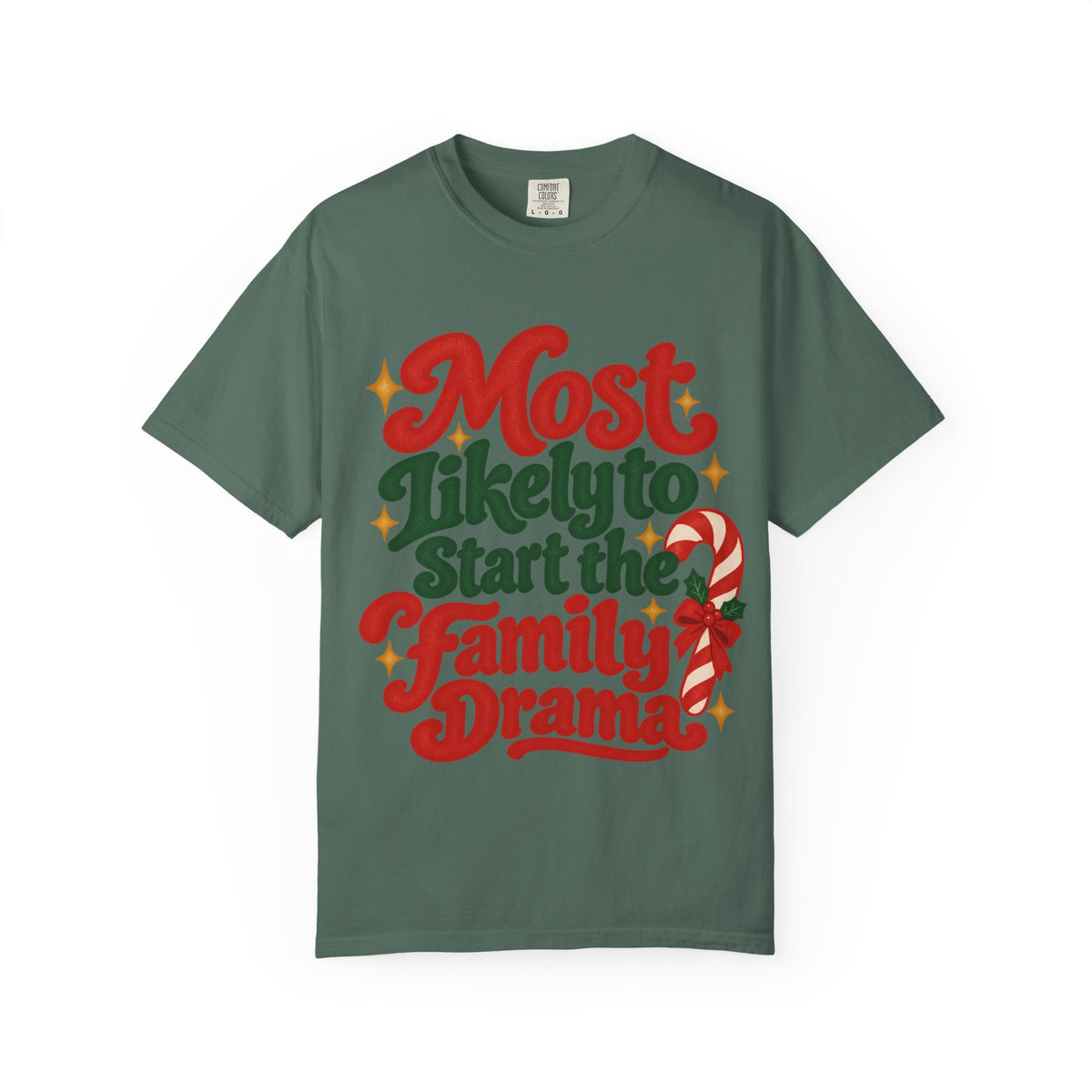 Most Likely to Start the Family Drama Christmas T-Shirt | Merry Little Chaos