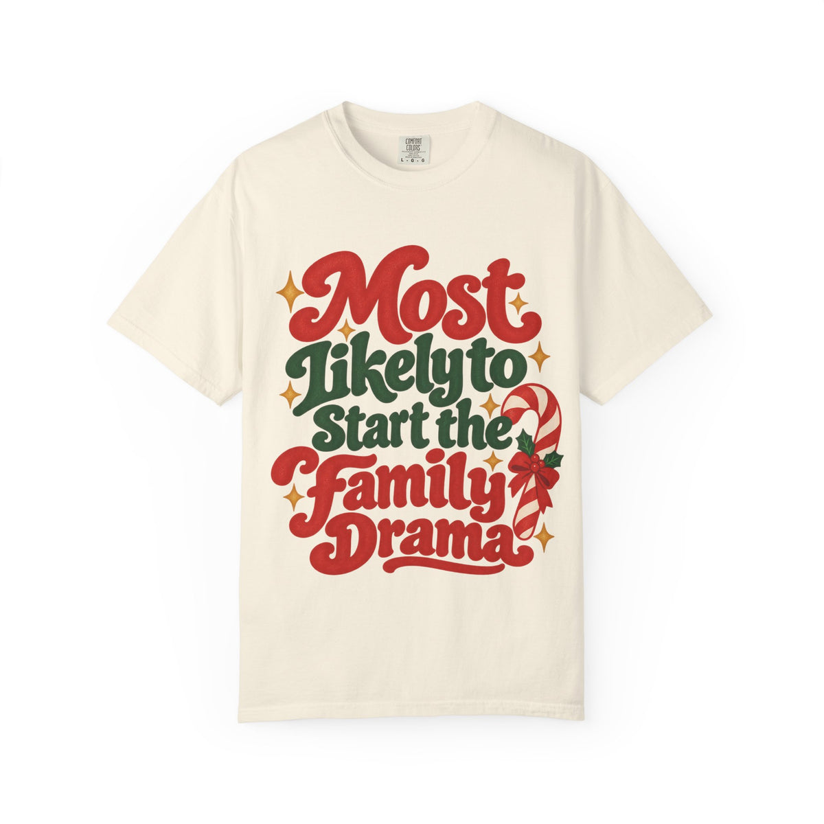 Most Likely to Start the Family Drama Christmas T-Shirt | Merry Little Chaos
