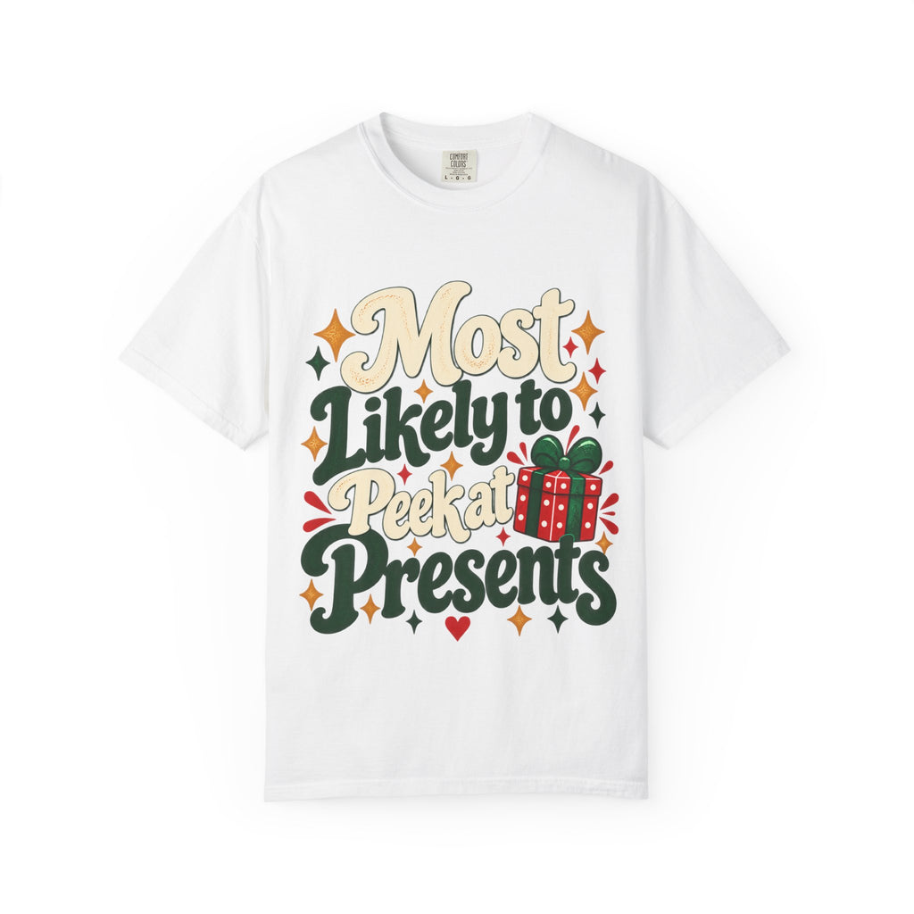 Most Likely to Peek at Presents Christmas T-Shirt | Merry Little Chaos Collection