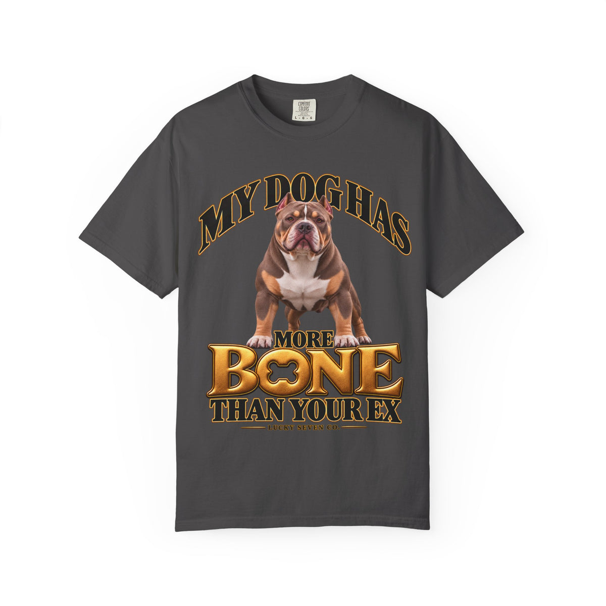 Personalized Tee | My Dog Has More Bone Than Your Ex Funny Dog T-Shirt