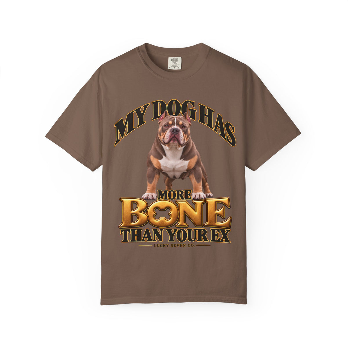 Personalized Tee | My Dog Has More Bone Than Your Ex Funny Dog T-Shirt