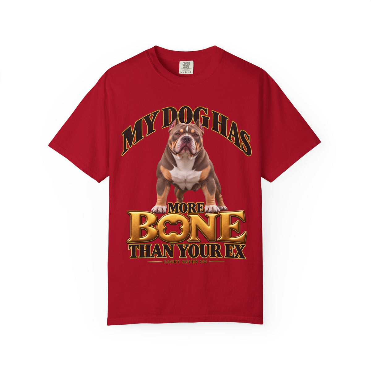 My Dog Has More Bone Than Your Ex Funny Dog T-Shirt | Standard Design