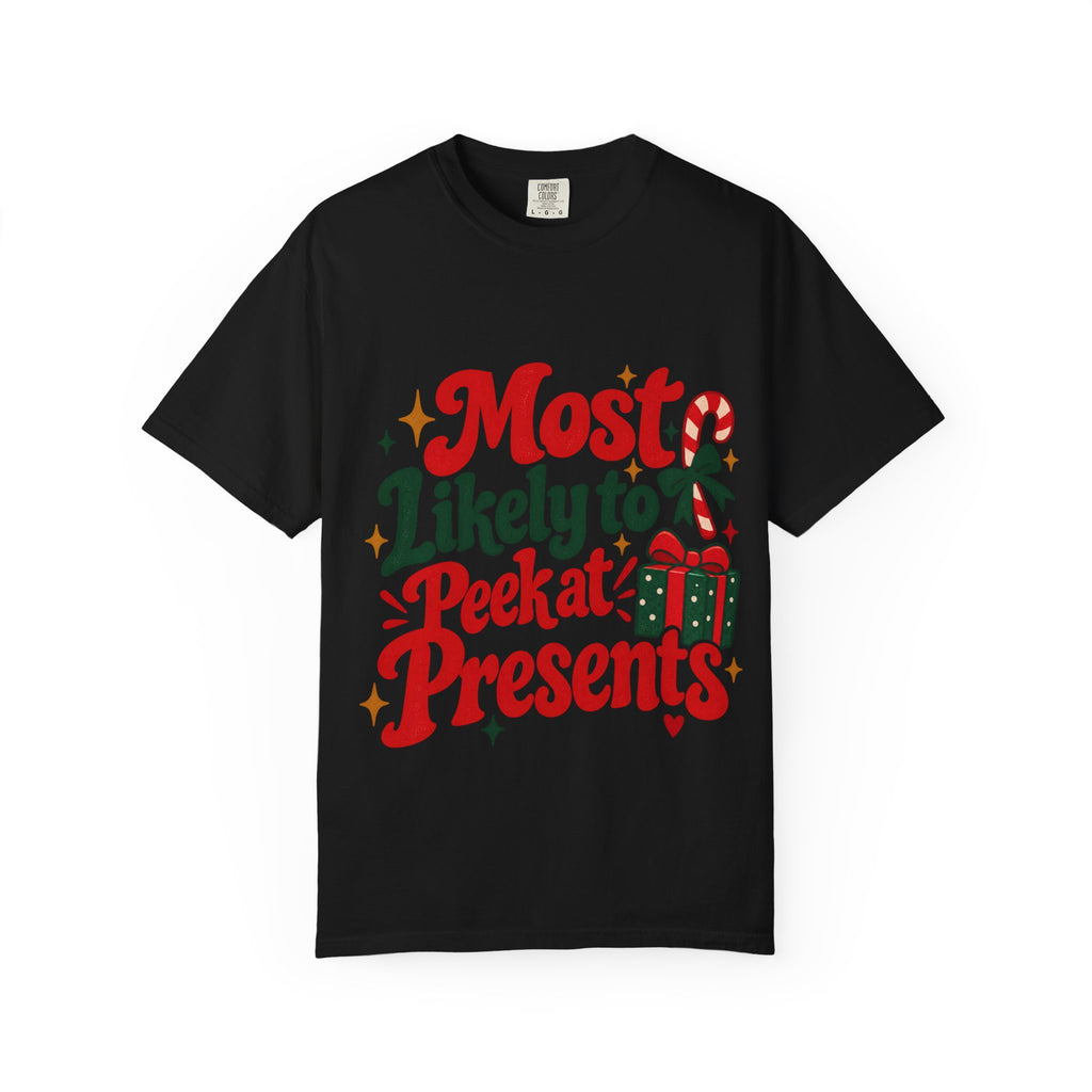 Most Likely to Peek at Presents Christmas T-Shirt | Merry Little Chaos Collection