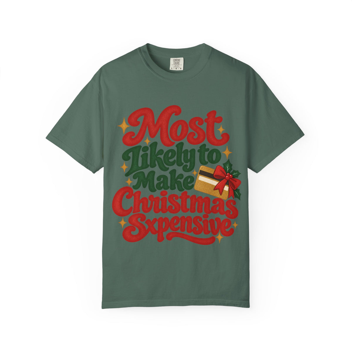 Most Likely to Make Christmas Expensive T-Shirt