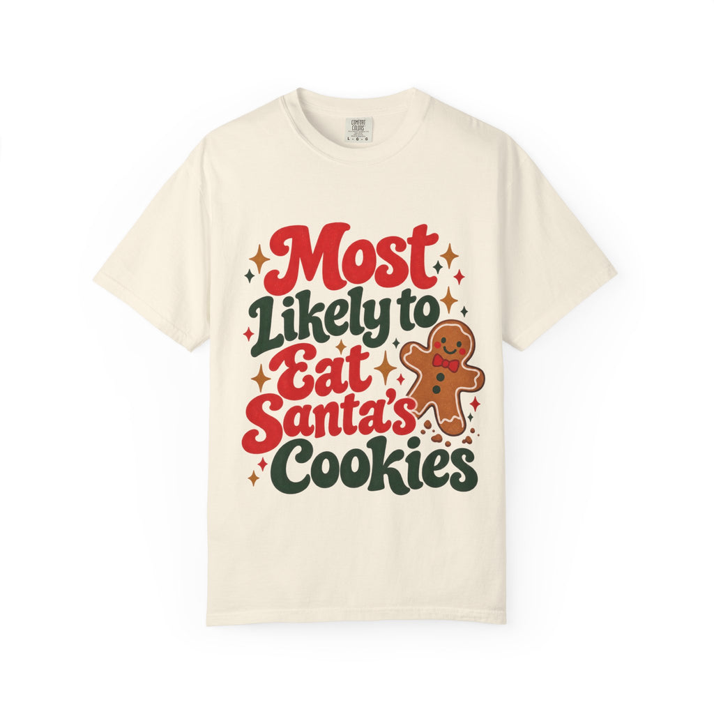 Most Likely to Eat Santa’s Cookies Christmas T-Shirt | Merry Little Chaos