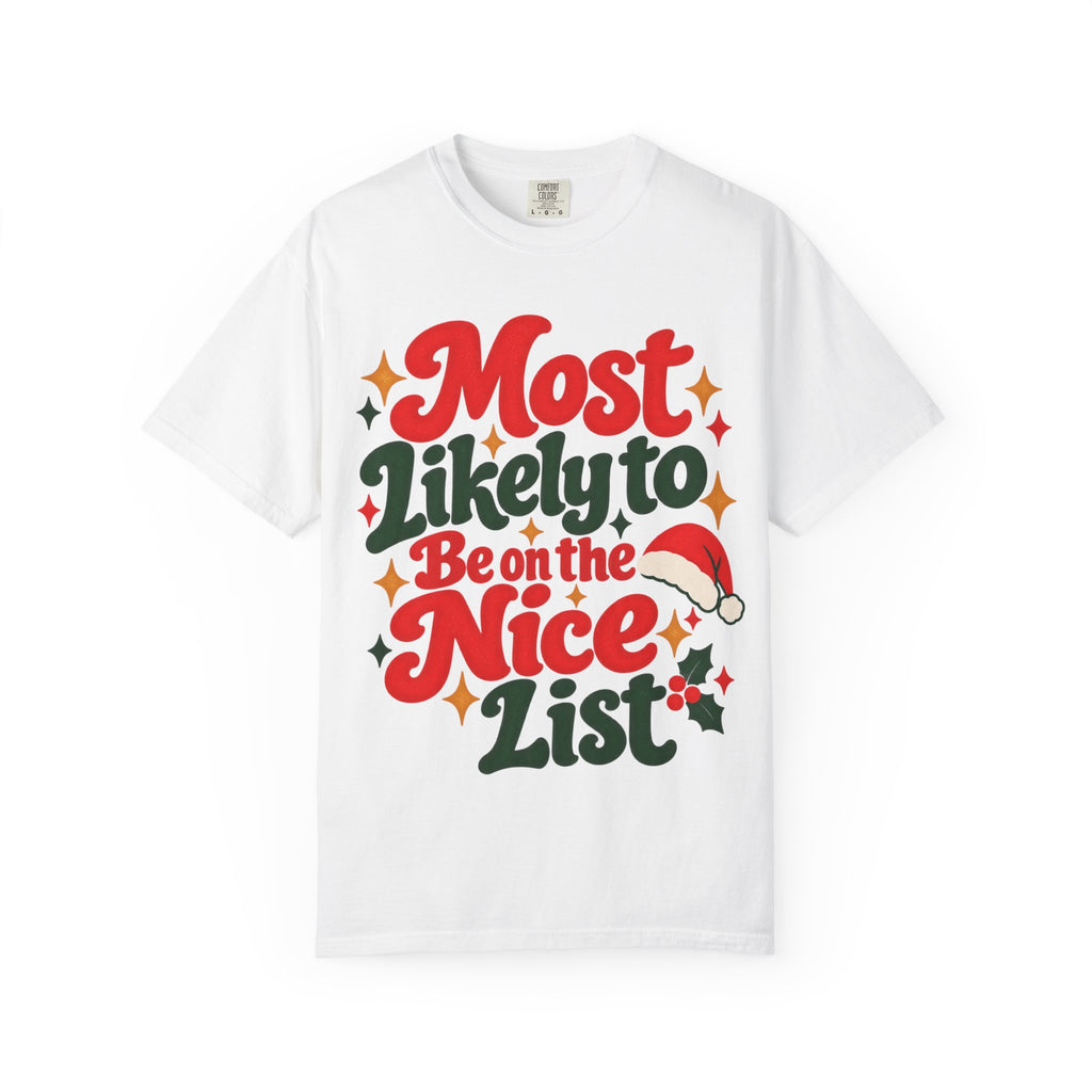 Most Likely to Be on the Nice List Christmas T-Shirt | Merry Little Chaos