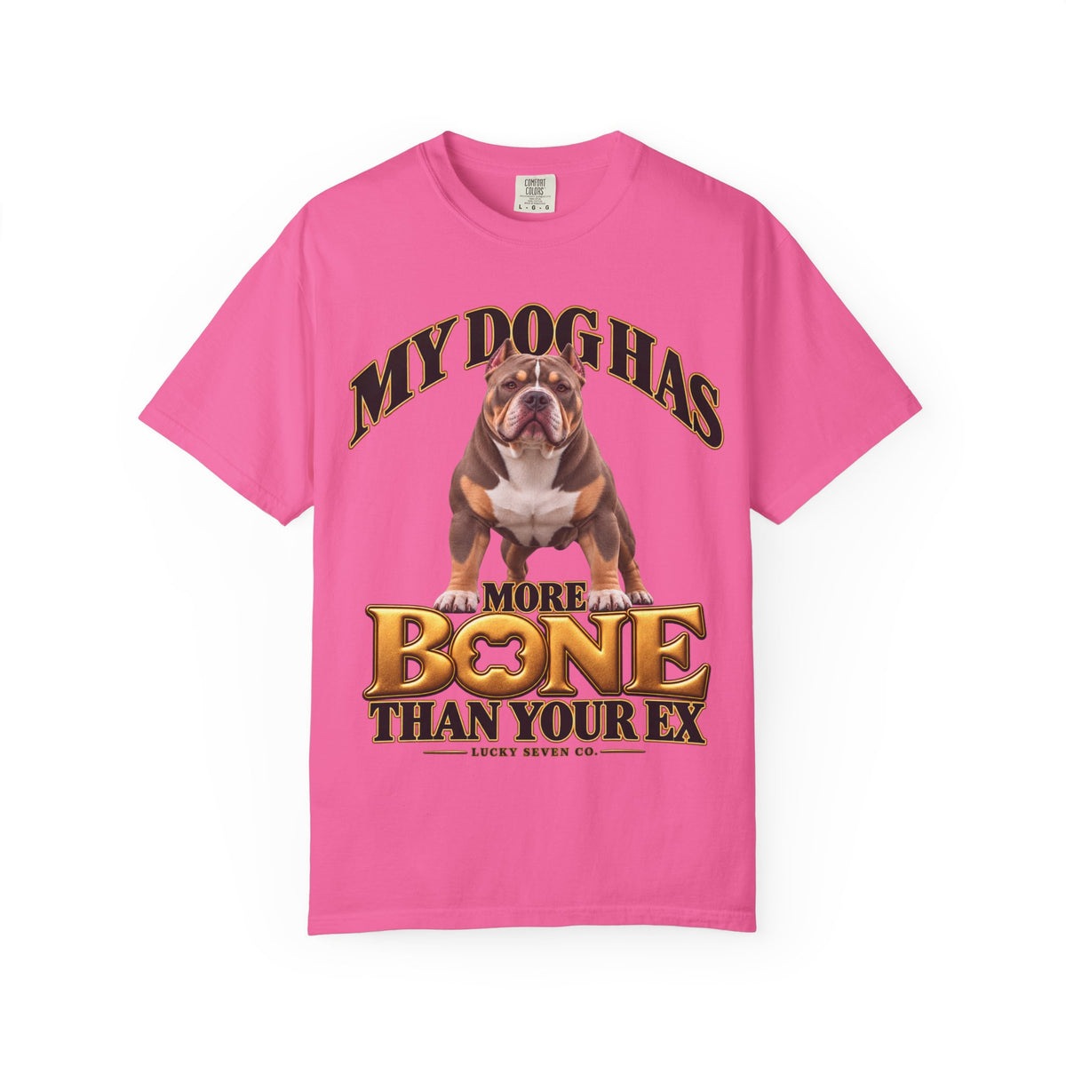 Personalized Tee | My Dog Has More Bone Than Your Ex Funny Dog T-Shirt