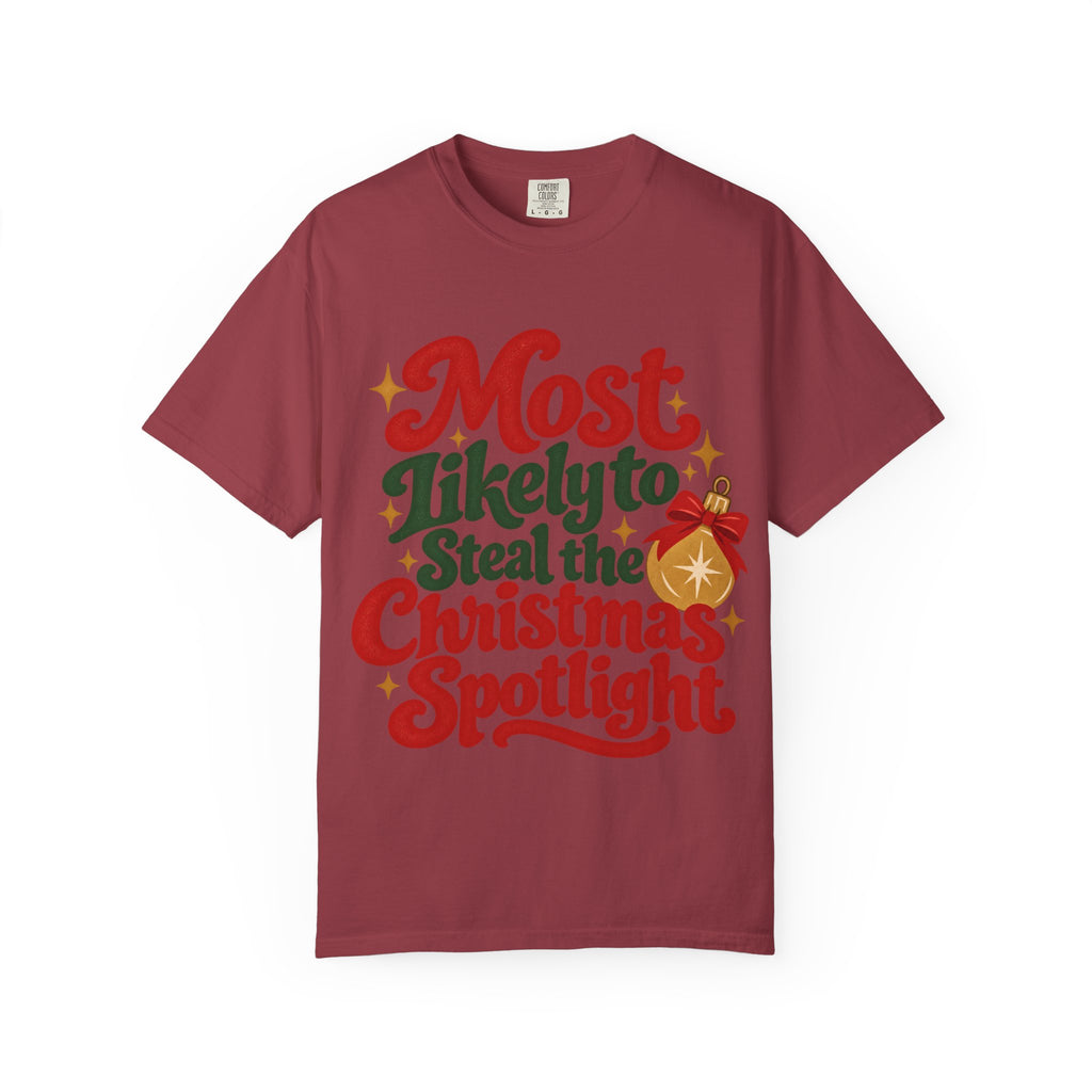 Most Likely to Steal the Christmas Spotlight T-Shirt