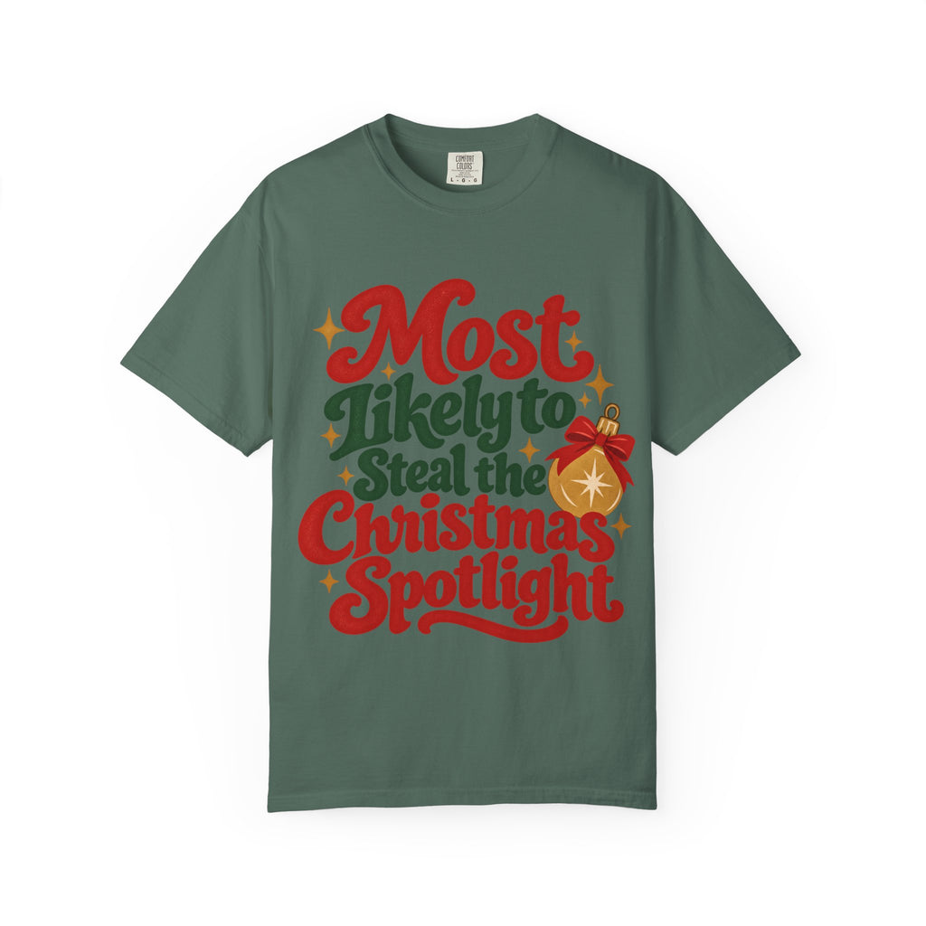 Most Likely to Steal the Christmas Spotlight T-Shirt