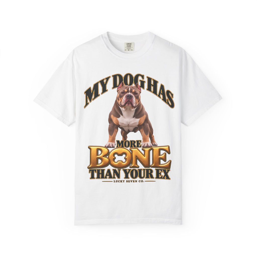 My Dog Has More Bone Than Your Ex Funny Dog T-Shirt | Standard Design
