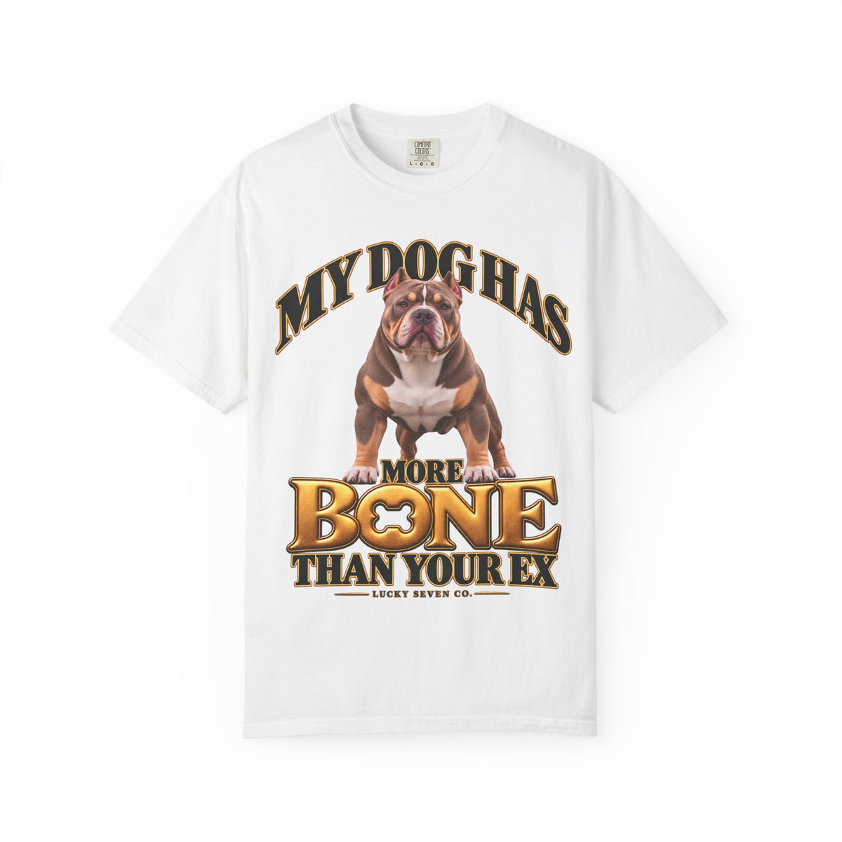 My Dog Has More Bone Than Your Ex Funny Dog T-Shirt | Standard Design