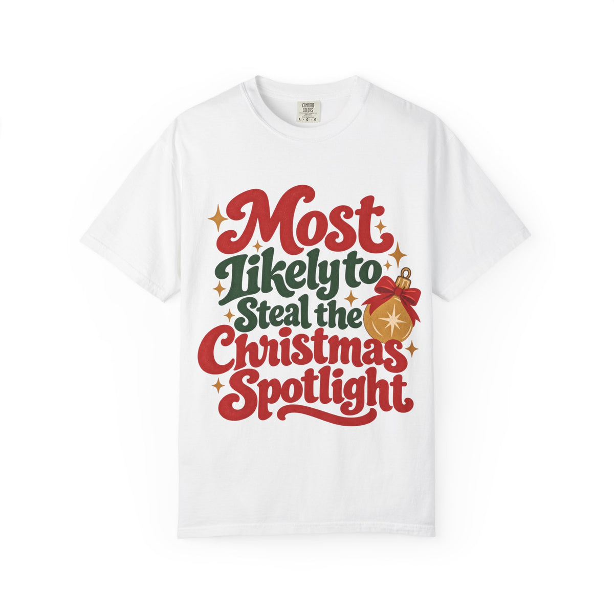 Most Likely to Steal the Christmas Spotlight T-Shirt