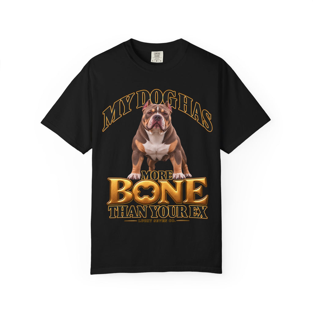 My Dog Has More Bone Than Your Ex Funny Dog T-Shirt | Standard Design