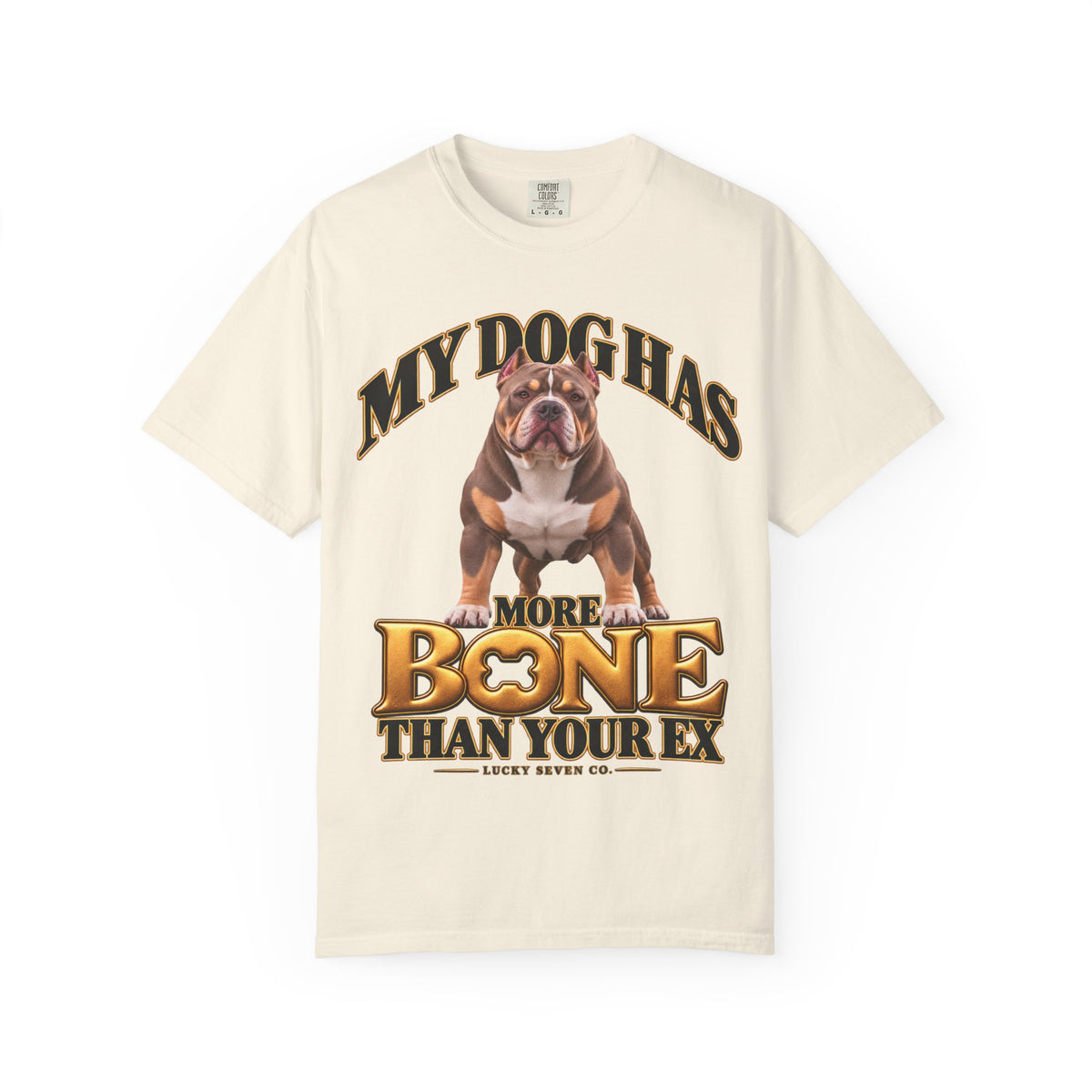 Personalized Tee | My Dog Has More Bone Than Your Ex Funny Dog T-Shirt